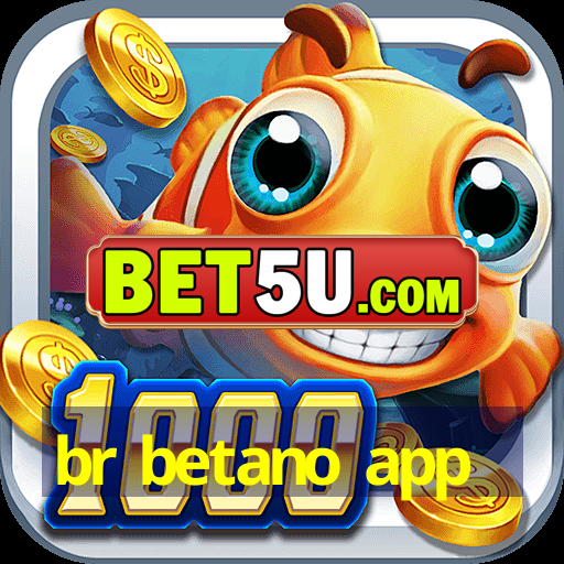 br betano app